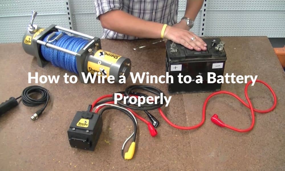 How to Wire a Winch to a Battery Properly